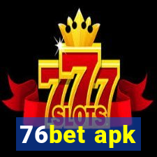 76bet apk